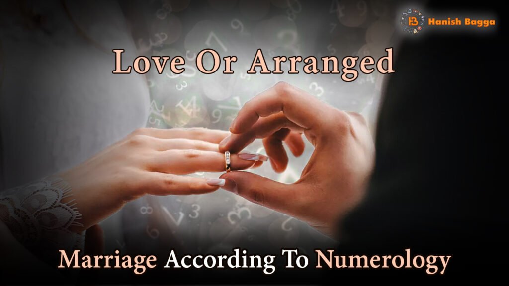 Love Or Arranged Marriage According To Numerology