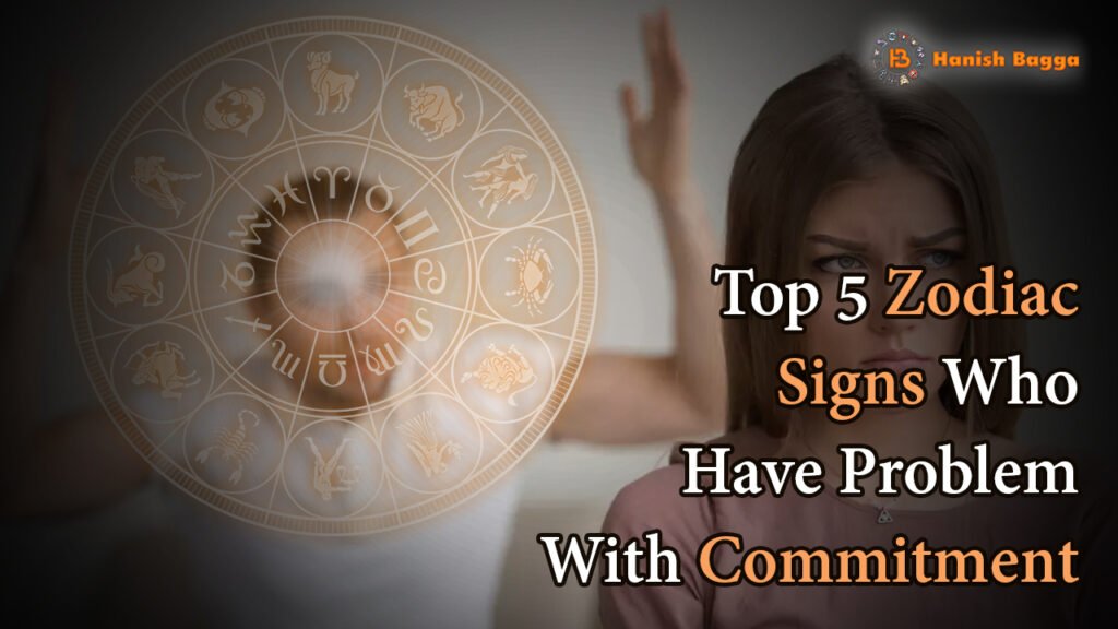 Top 5 Zodiac Signs Who Have Problem With Commitment