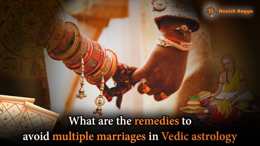 What are the remedies to avoid multiple marriages in Vedic astrology