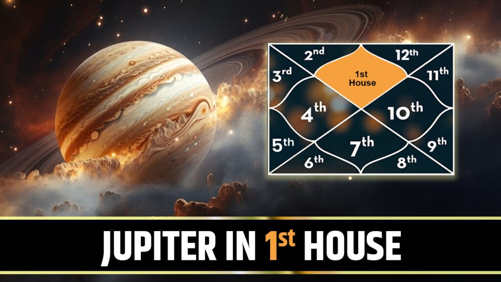 Jupiter in 1st House