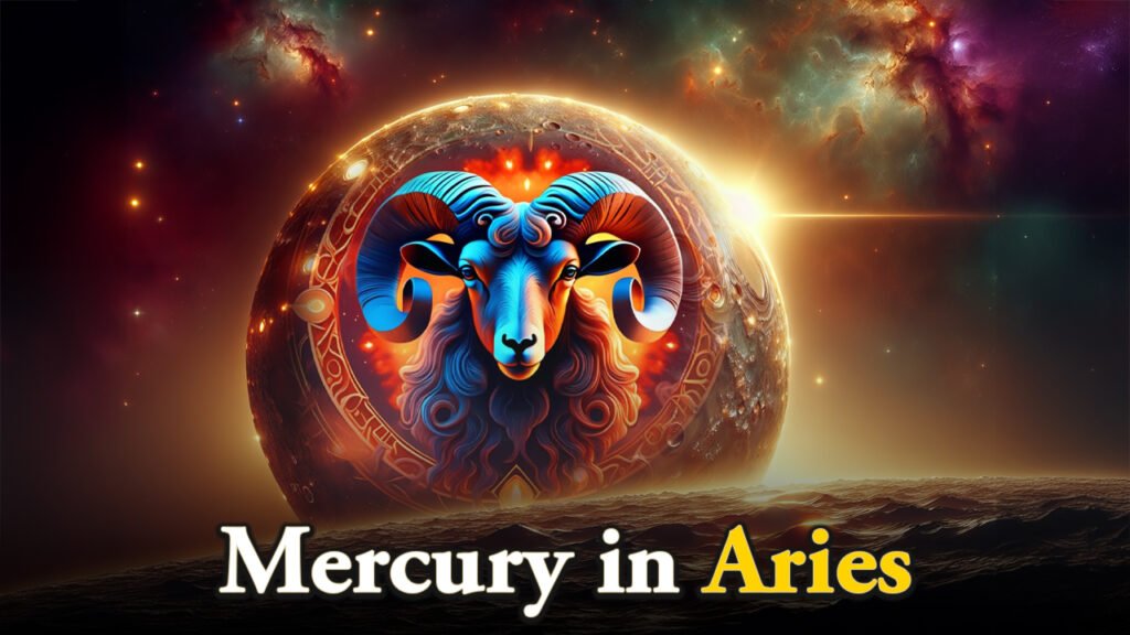 Mercury in Aries