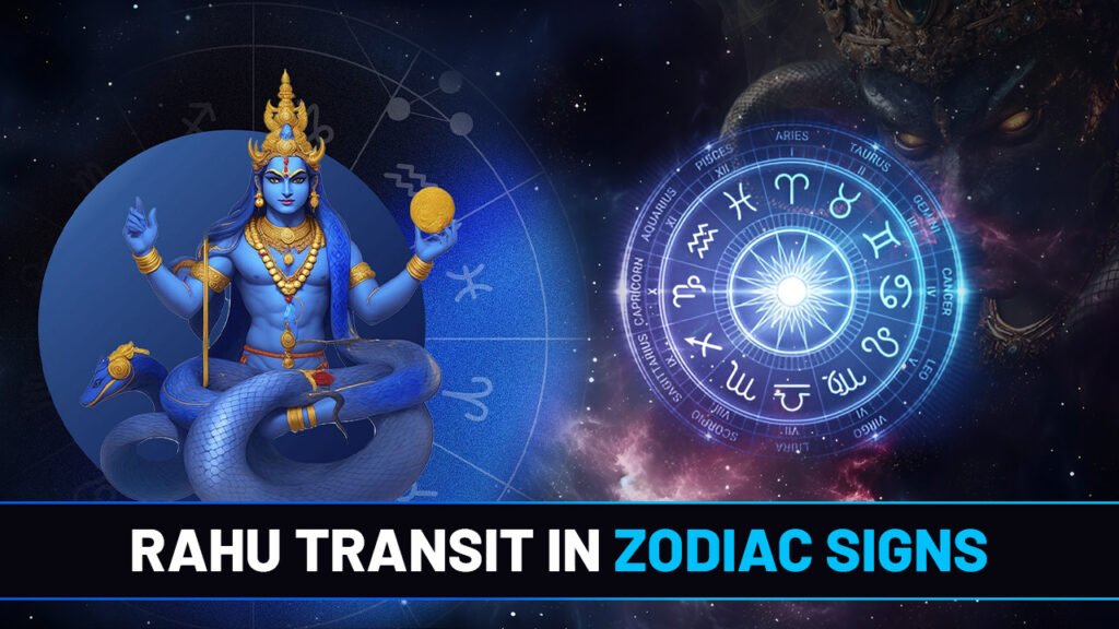 Rahu transit in zodiac signs