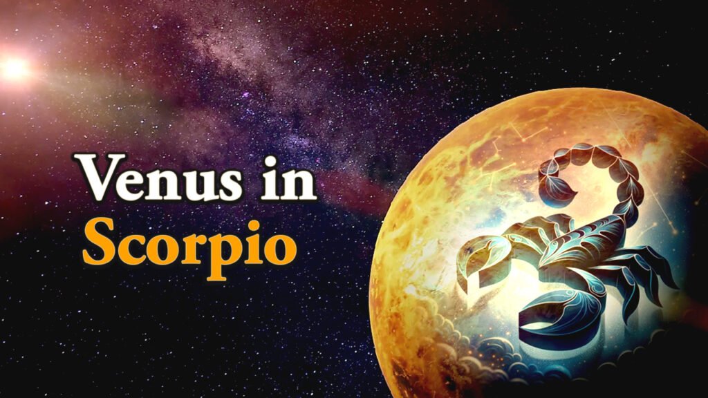 Venus in Scorpio