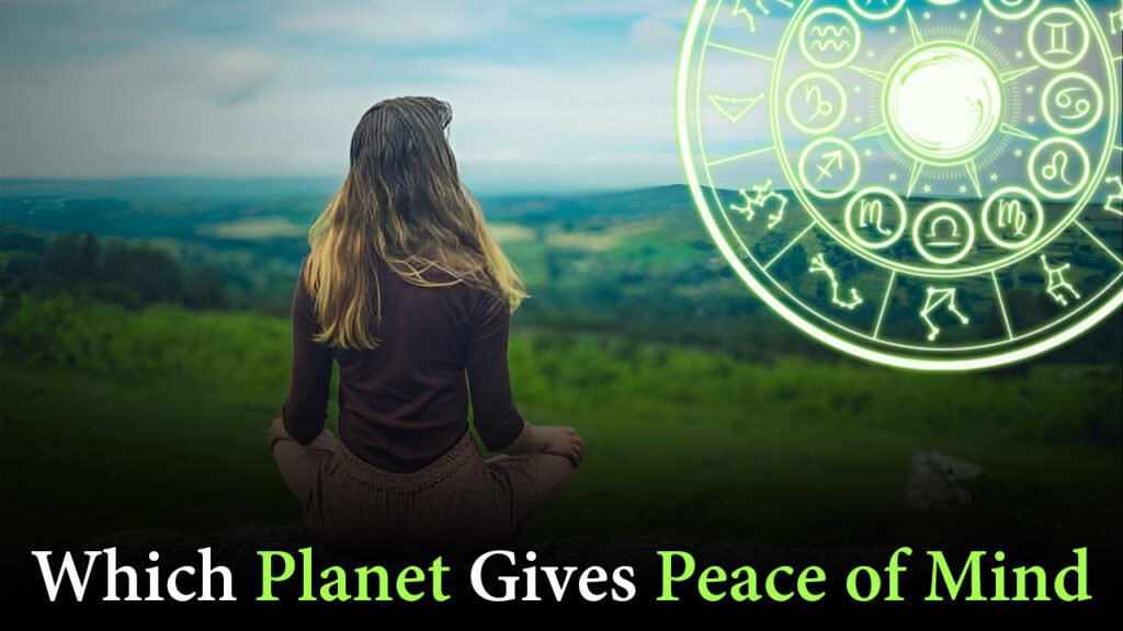 Which Planet Gives Peace of Mind