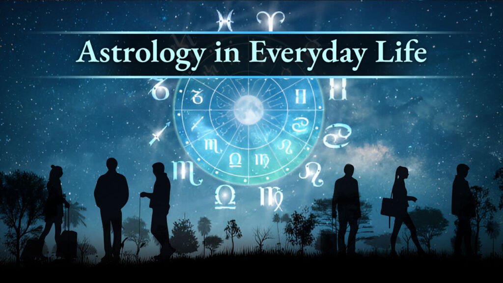 Astrology in Everyday Life