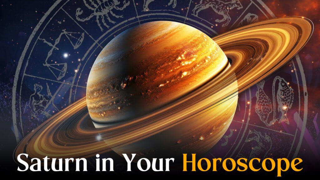 Saturn in Your Horoscope