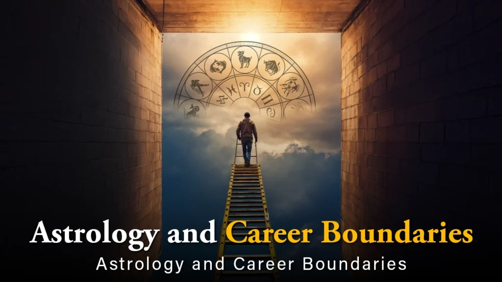 Astrology and Career Boundaries