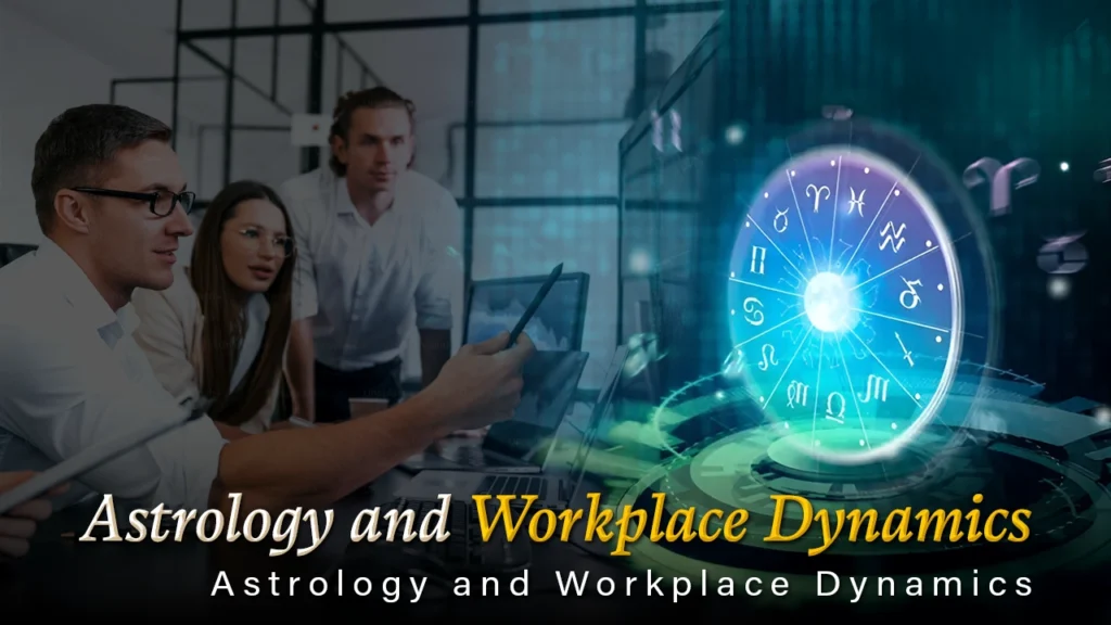 Astrology and Workplace Dynamics