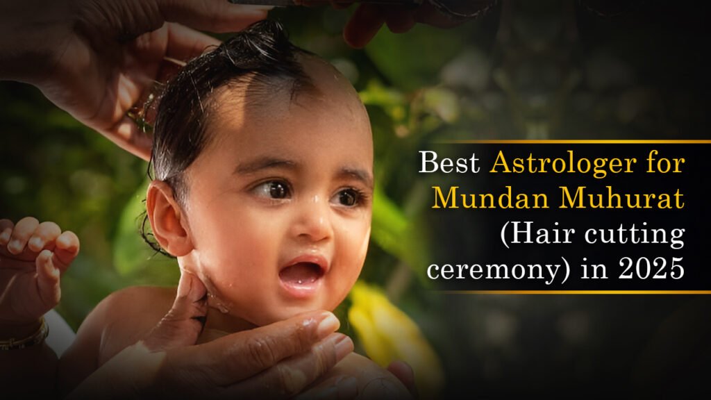 Best Astrologer for Mundan Muhurat in 2025