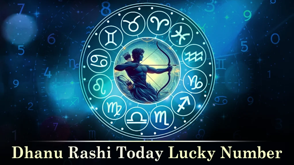 Dhanu rashi today's lucky number