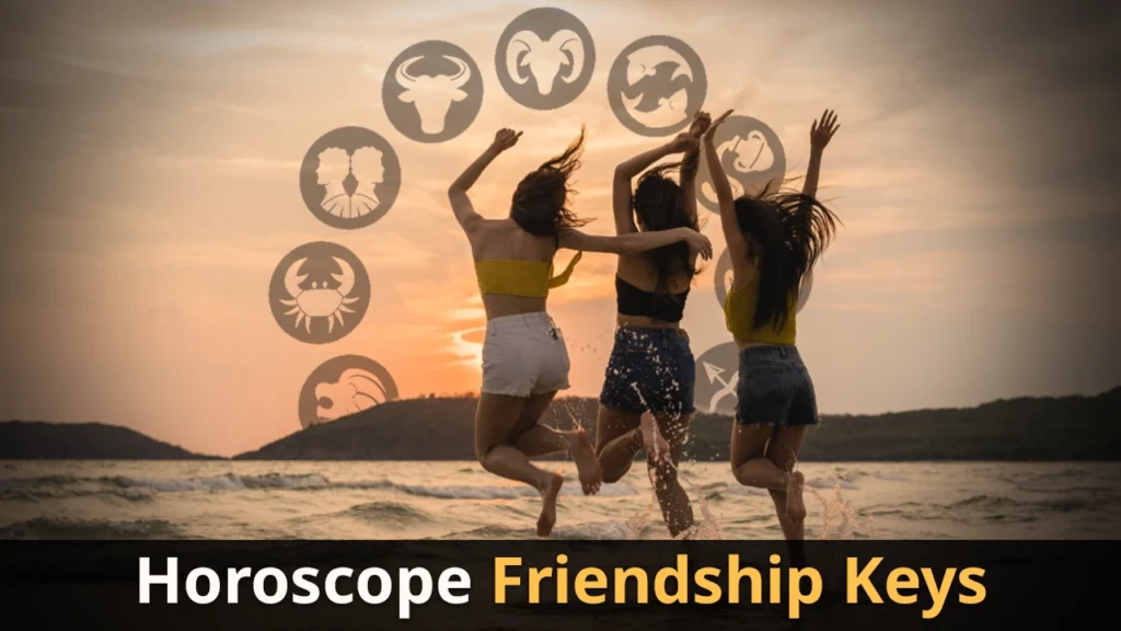 Horoscope Friendship Keys