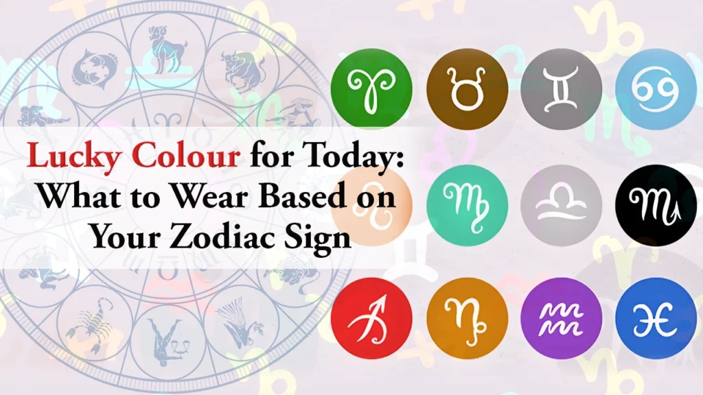 Today's Lucky Color: What to Wear Based on Your Zodiac Sign