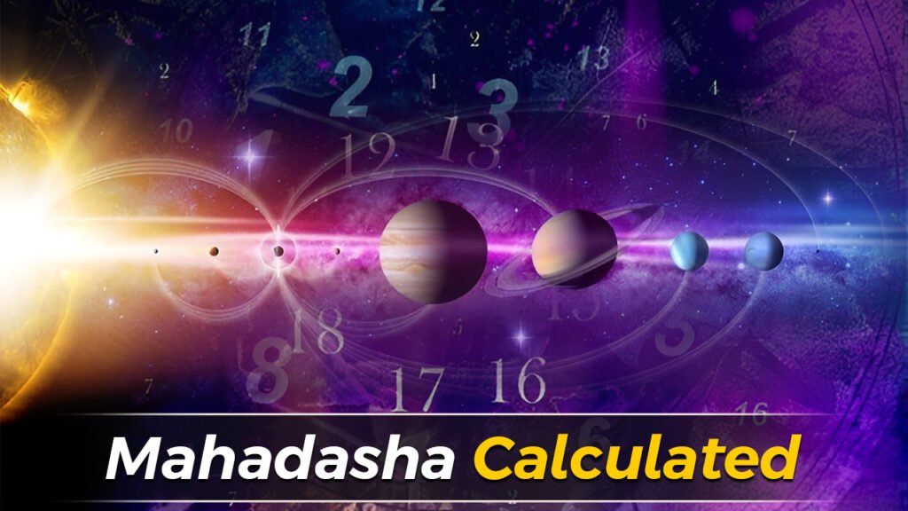 Mahadasha calculated