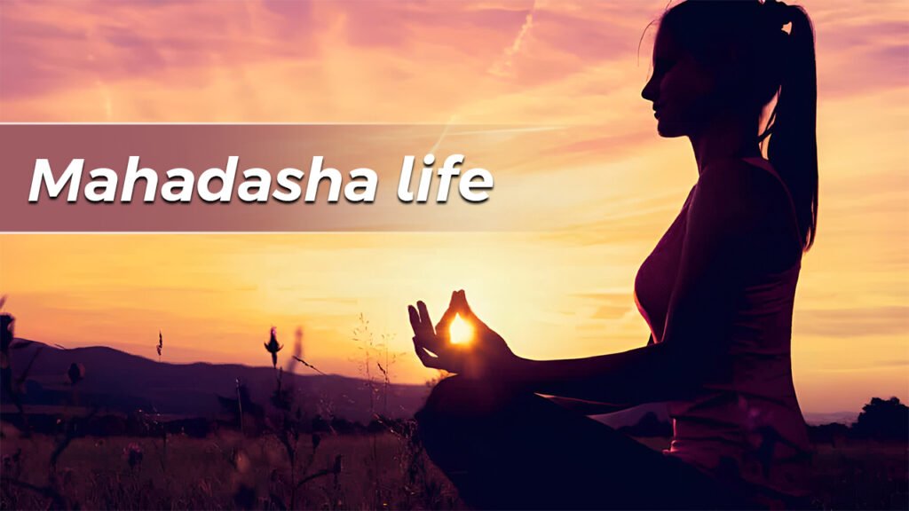 Mahadasha life