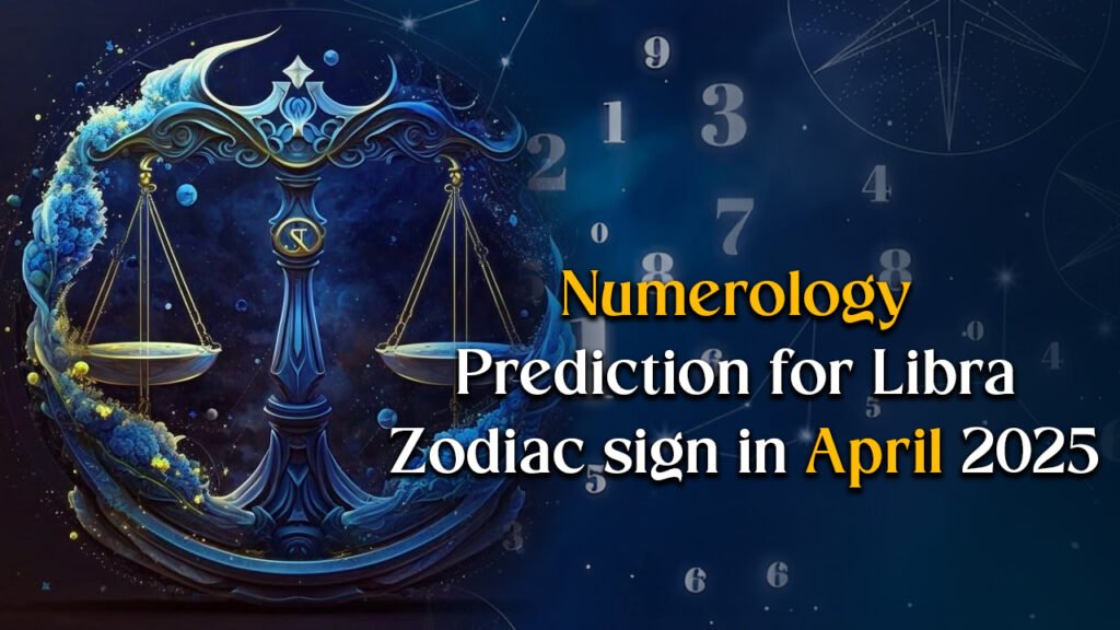 Libra April numerology prediction