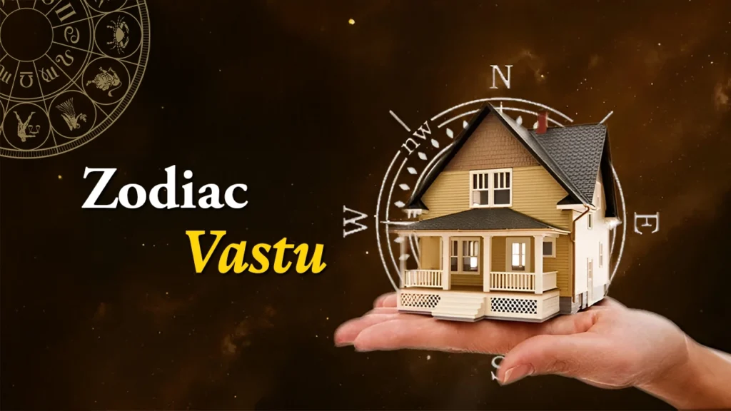 Zodiac Vastu