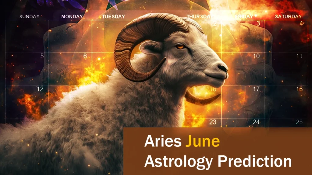 Aries June Astrology prediction