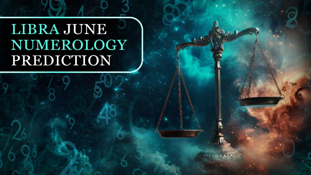 Libra June numerology prediction