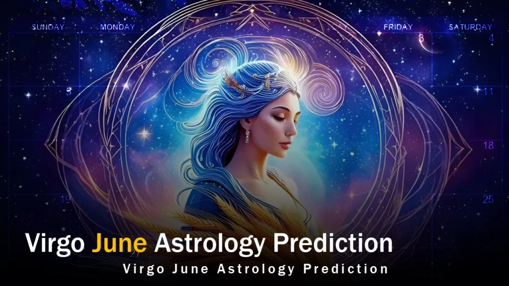 Virgo June Astrology prediction